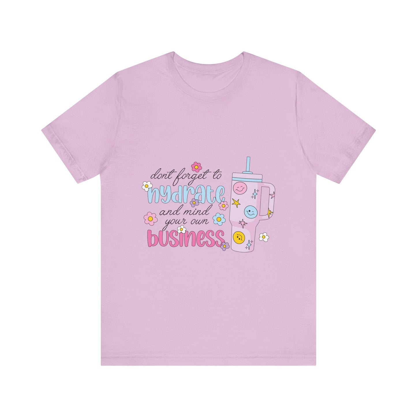 Drink Your Water & Mind Your Business Tee