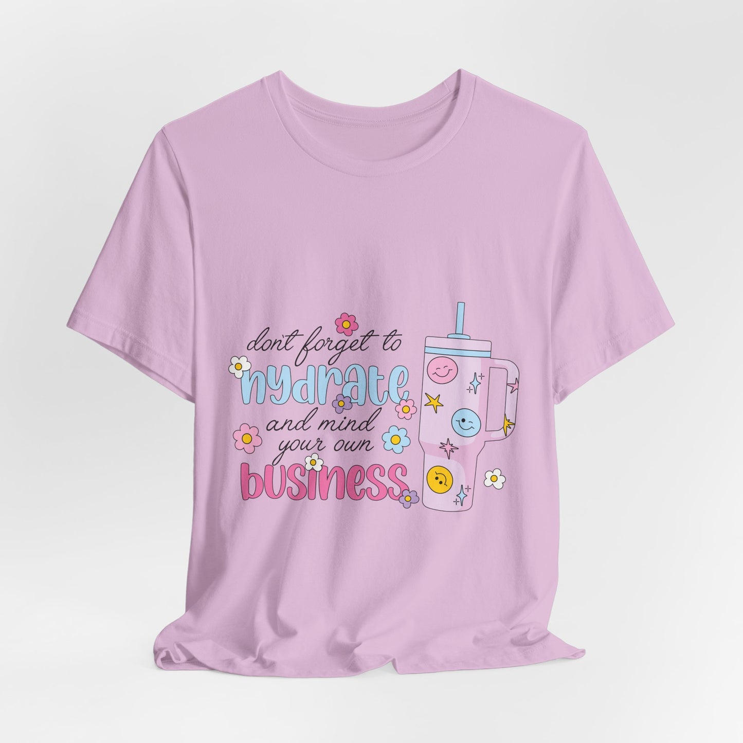 Drink Your Water & Mind Your Business Tee