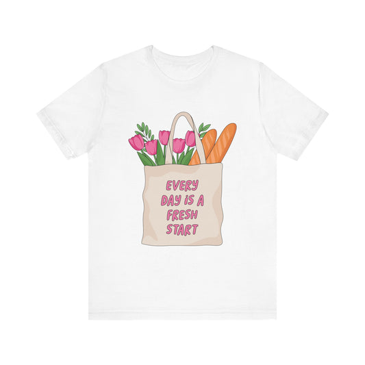 Every Day Is a Fresh Start Tee