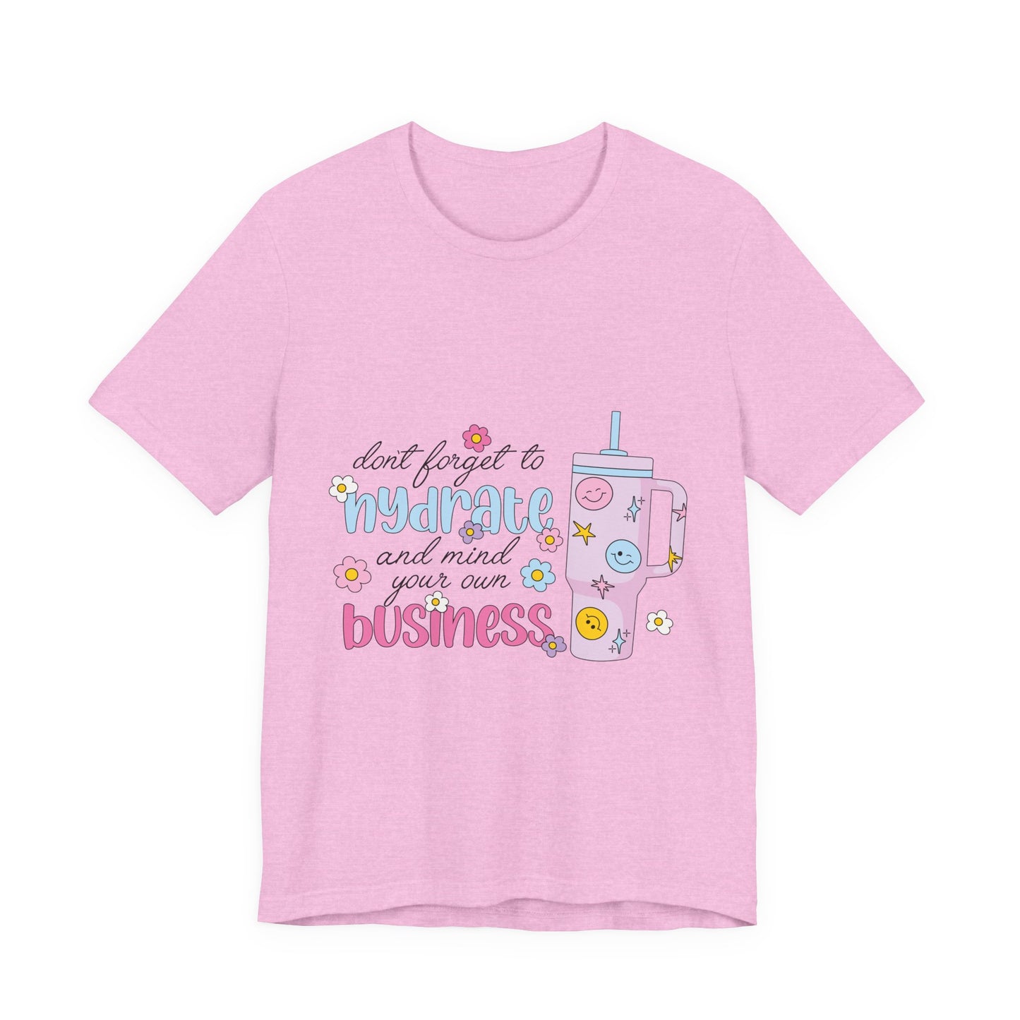 Drink Your Water & Mind Your Business Cotton Tee